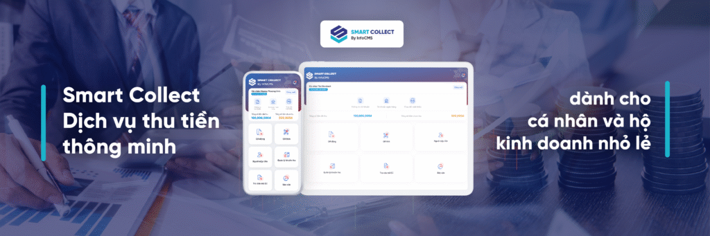 SMART COLLECT – Giải pháp thu tiền thông minh cho cá nhân và hộ kinh ...